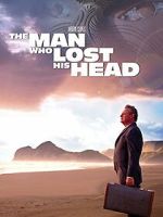 Watch The Man Who Lost His Head Zmovie