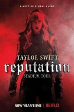 Watch Taylor Swift: Reputation Stadium Tour Zmovie