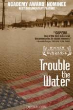 Watch Trouble the Water Zmovie