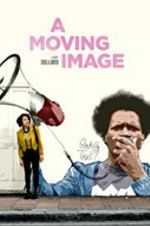 Watch A Moving Image Zmovie