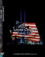 Watch Loose Change: Final Cut Zmovie