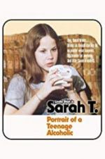 Watch Sarah T. - Portrait of a Teenage Alcoholic Zmovie