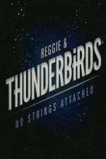Watch Reggie and the Thunderbirds No Strings Attached Zmovie