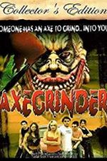 Watch Axegrinder Zmovie