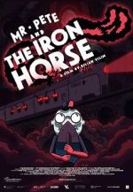 Watch Mr. Pete & the Iron Horse (Short 2021) Zmovie