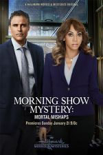 Watch Morning Show Mystery: Mortal Mishaps Zmovie