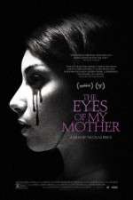 Watch The Eyes of My Mother Zmovie