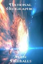 Watch National Geographic Alien Fireballs Zmovie