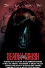 Watch Deadly Crush Zmovie