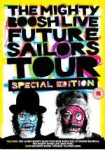 Watch The Mighty Boosh Live - Future Sailors Tour Zmovie