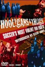 Watch Hooligans & Thugs Soccer's Most Violent Fan Fights Zmovie