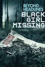 Watch Beyond the Headlines: Black Girl Missing (TV Special 2023) Zmovie