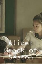 Watch Alice: Crack of Season Zmovie