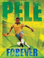 Watch Pele Forever Zmovie