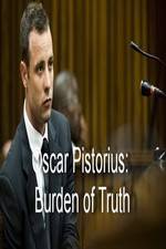 Watch Oscar Pistorius Burden of Truth Zmovie