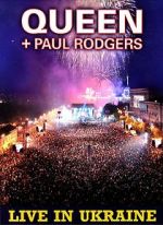 Watch Queen + Paul Rodgers: Live in Ukraine Zmovie