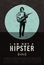 Watch I Am Not a Hipster Zmovie