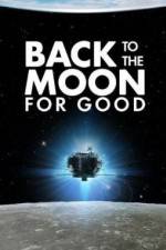 Watch Back to the Moon for Good Zmovie