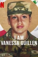 Watch I Am Vanessa Guillen Zmovie