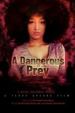 Watch A Dangerous Prey Zmovie