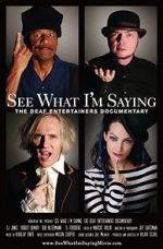 Watch See What I\'m Saying: The Deaf Entertainers Documentary Zmovie
