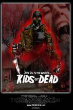 Watch Kids Go to the Woods Kids Get Dead Zmovie