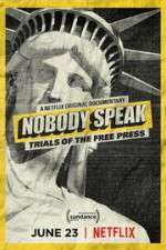 Watch Nobody Speak: Trials of the Free Press Zmovie