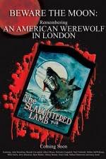 Watch Beware the Moon Remembering 'An American Werewolf in London' Zmovie