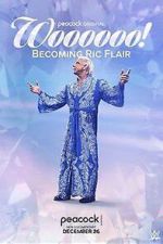 Watch Woooooo! Becoming Ric Flair (TV Special 2022) Zmovie