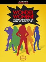 Watch Wonder Women! the Untold Story of American Superheroines Zmovie