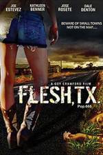 Watch Flesh TX Zmovie