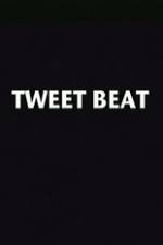Watch Tweet Beat Zmovie