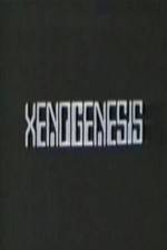 Watch Xenogenesis Zmovie