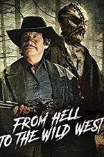 Watch From Hell to the Wild West Zmovie