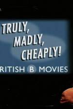 Watch Truly Madly Cheaply British B Movies Zmovie