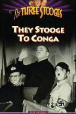 Watch They Stooge to Conga Zmovie