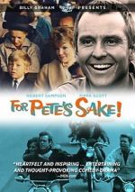 Watch For Pete\'s Sake Zmovie