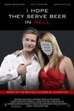 Watch I Hope They Serve Beer in Hell Zmovie