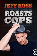 Watch Jeff Ross Roasts Cops Zmovie