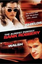 Watch The Almost Perfect Bank Robbery Zmovie