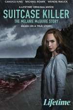 Watch Suitcase Killer: The Melanie McGuire Story Zmovie