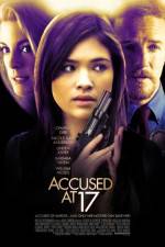 Watch Accused at 17 Zmovie