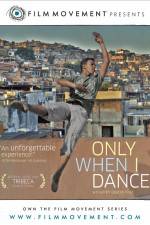 Watch Only When I Dance Zmovie