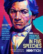 Watch Frederick Douglass: In Five Speeches Zmovie