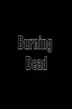 Watch Burning Dead Zmovie