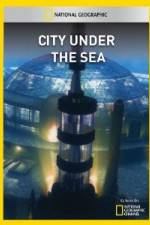 Watch National Geographic City Under the Sea Zmovie