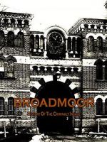 Watch Broadmoor: A History of the Criminally Insane Zmovie