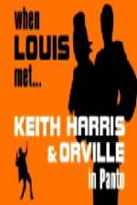 Watch When Louis Met Keith Harris and Orville Zmovie