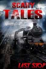 Watch Scary Tales Last Stop Zmovie