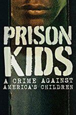 Watch Prison Kids A Crime Against Americas Children Zmovie